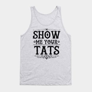 Funny Clever Tats Tattoo Art Slogan Meme For Inked Tattooed People Tank Top